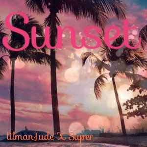 Sunset (ft.Super)