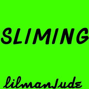 lilmanJude - SLIMING
