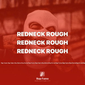 REDNECK ROUGH 
