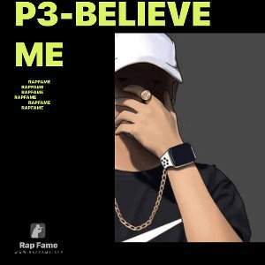 P3-Believe Me 