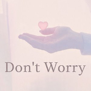 Dont Worry
