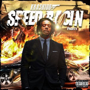 Speed Racin pt.1 - Krash Money 