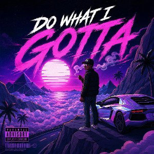 DreCo~ Do what I Gotta 