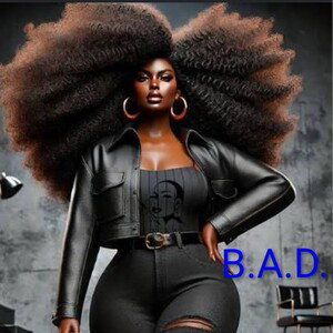  She's " B.A.D. " Beautiful and dangerous 