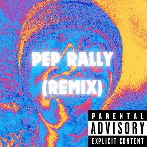 Pep Rally (Remix)