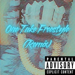 One Take Freestyle (Remix)