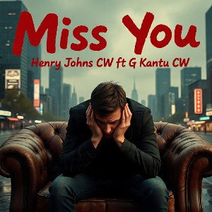 Miss_You_Henry_Jonhs_X_G_Kantu__Prod_By_T_rash__256k_
