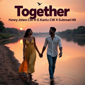 Together_HENRY JOHNS CW_FT_SUBMAD_x_G-KANTU_{Dedication}_(Prod By T rash)