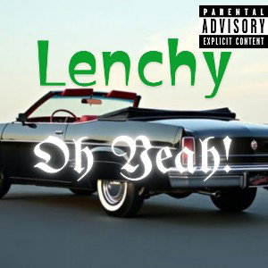 Oh Yeah - Lenchy _ Official Music Audio Sample 1 _ @IAMLenchy
