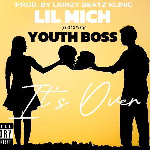 LIL_MICH_its_over_ft_YOUTH_BOSS_