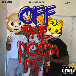 Zoo Land - Off The Dome Ft Bossed Up Yayo & Django