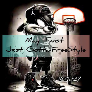 JXST GOTTA -FREE STYLE
