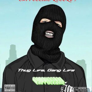 THUG LIFE, GANG LIFE