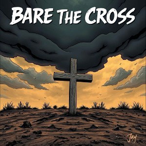 BareTheCross by Jay