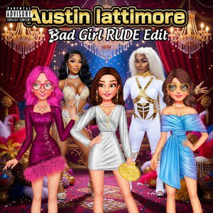 Bad Girl RUDE Edit 