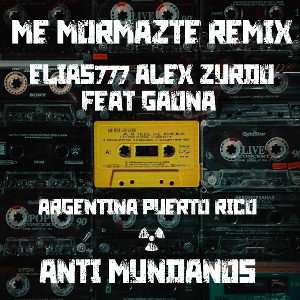 Me Mormazte Remix Elias777 Alex Zurdo Feat Gaona 
