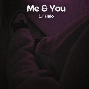 Me & You - Lil Halo (Official Audio)
