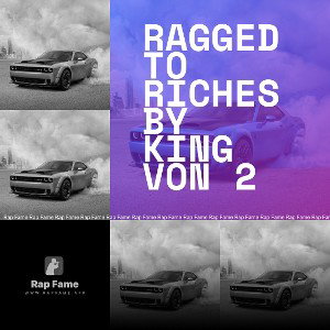 ragged to riches by King Von 2