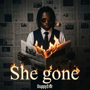 She gone