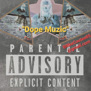 (Dope Muzick) By:Bl8ke Coutee