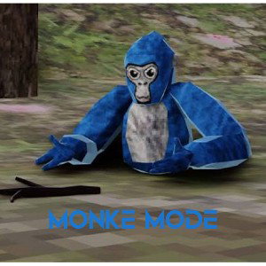 Monke mode