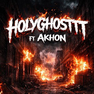 HOLYGHOSTTT FT AKHON 
