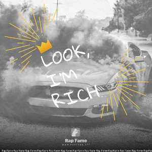 Look, I’m rich
