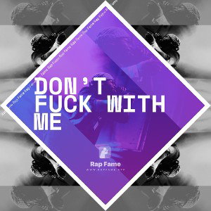 don’t fuck with me 