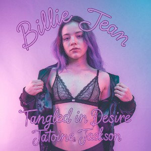 Billie Jean (Tangled In Desire) 