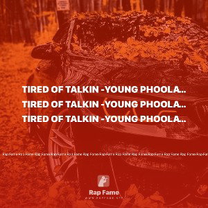 Tired of talkin -Young Phoolaye 