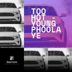 Too Hot - Young Phoolaye 