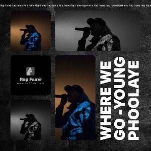 where we go -young phoolaye 
