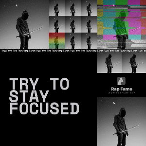 Try To Stay Focused 