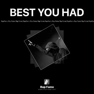 BEST YOU HAD 