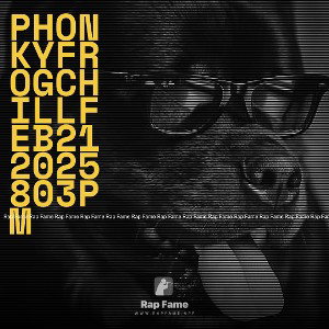PhonkyFrogChillFeb212025803PM