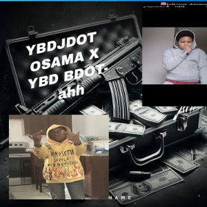 YBD jdot Osama X YBDbdot-ahh