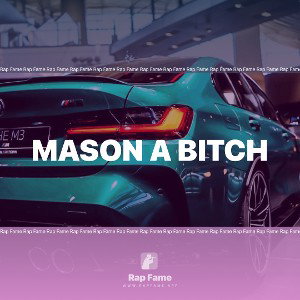 mason a bitch
