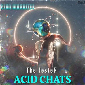 KING MUKAITAI  ACID CHATS FEAT THE JesTer  