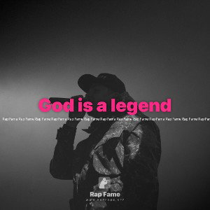 God is a legend 