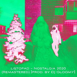 listopad – Nostalgia 2020 (Remastered) [prod. by DJ Gloomy]