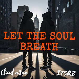 LET THE SOUL BREATH