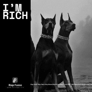 I’m rich