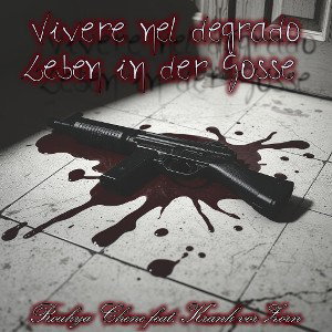 Leben in der Gosse / Vivere nel degrado 