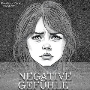 Negative Gefühle 