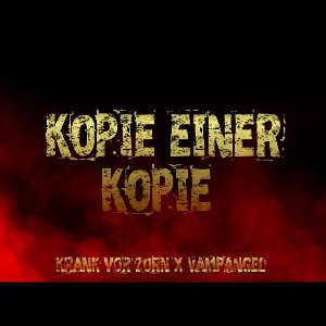 Krank vor Zorn [KVZ] X VampAngel  - Kopie einer Kopie 
