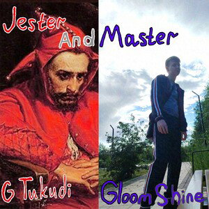 GloomShine ft G Tukudi - Jester and Master (Official track) 