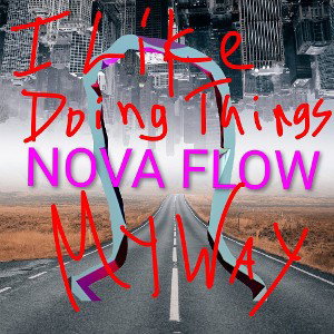 I like doing things my way