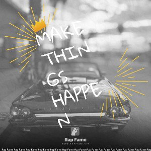 make things happen
