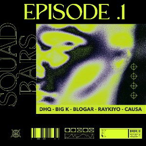 Squad Bars - Episode 1