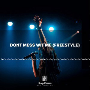 DONT Mess Wit Me (Freestyle)